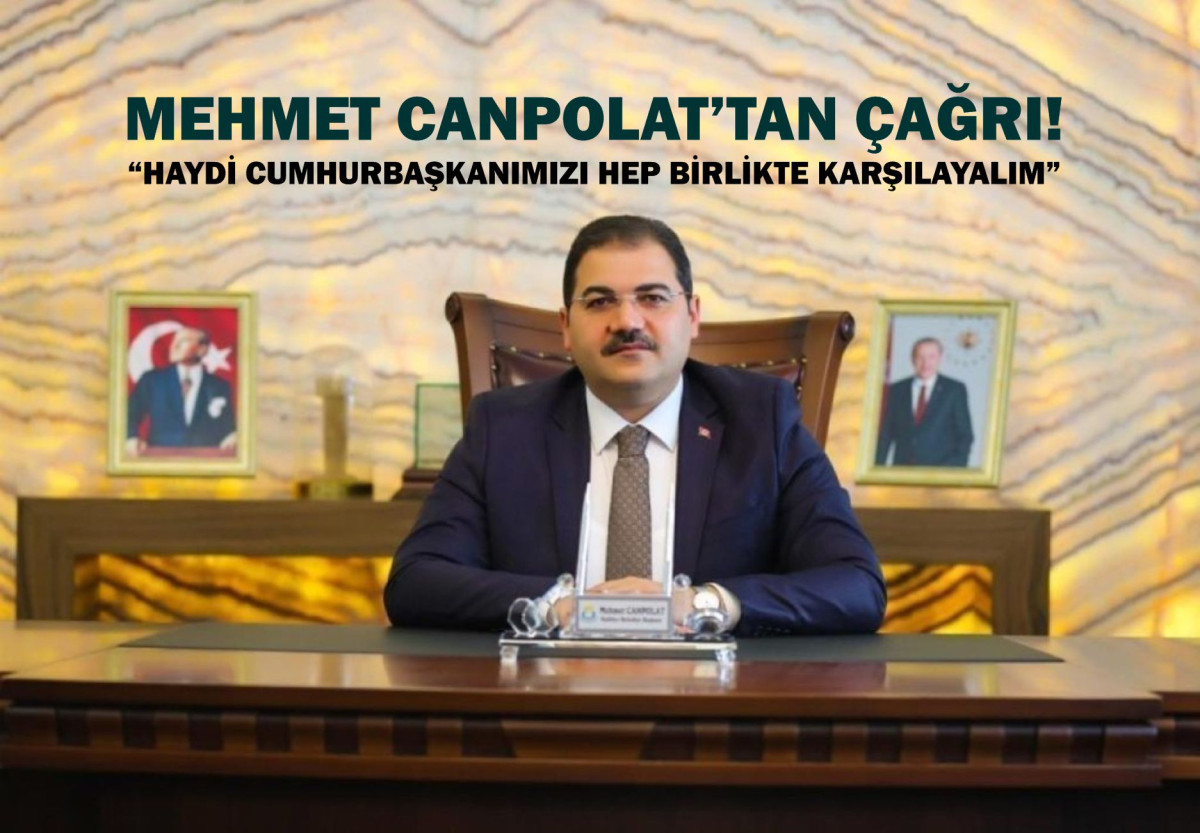 BAŞKAN CANPOLAT’TAN DAVET: TÜM VATANDAŞLARIMIZI BEKLİYORUZ 