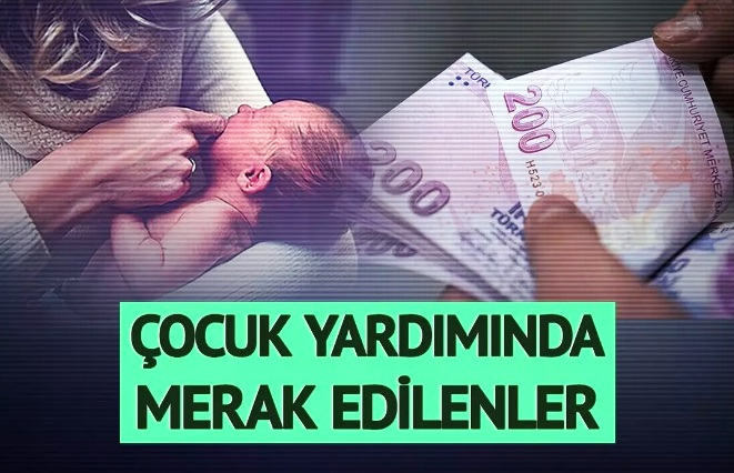 Çocuk yardımının detayları belli oldu