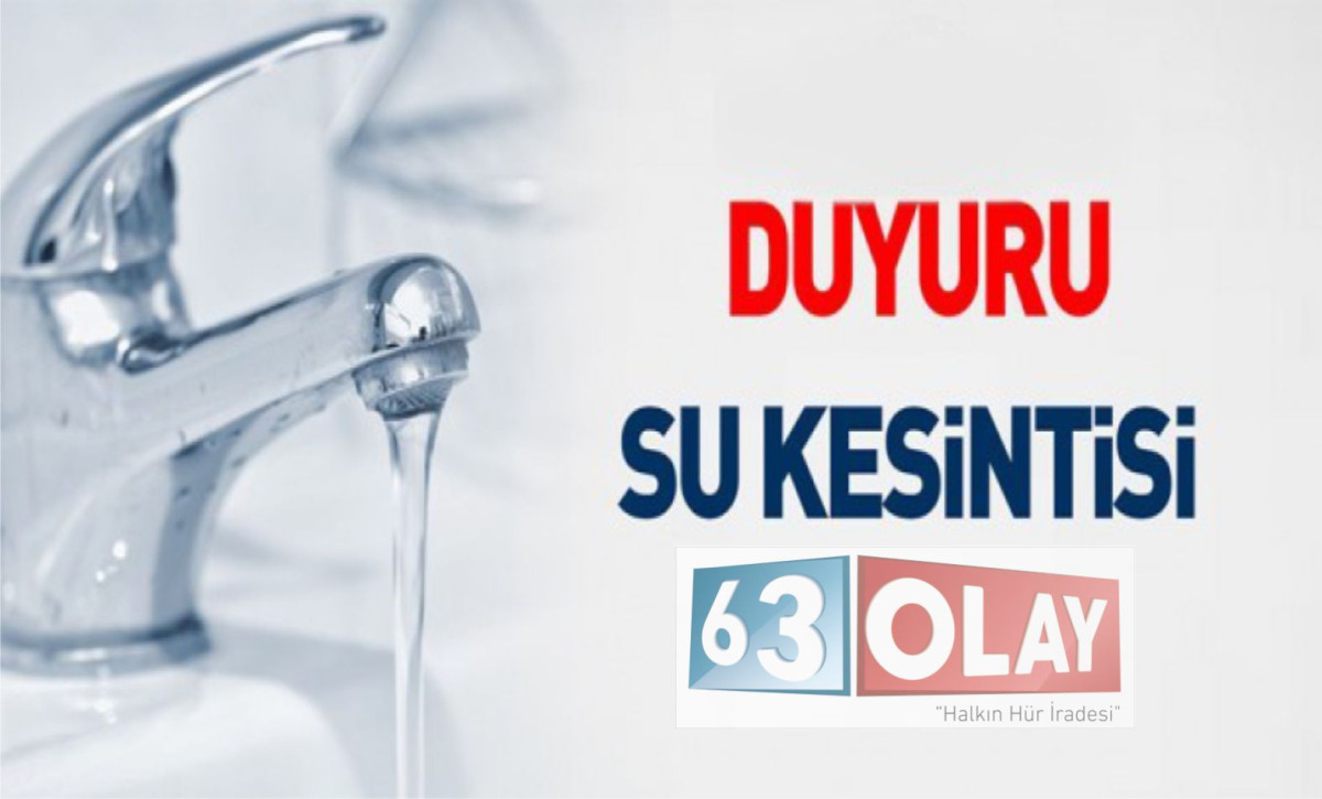 Şanlıurfa’da Sular Kesilecek! Cumhuriyet Bayramında Sular Kesik Olacak…